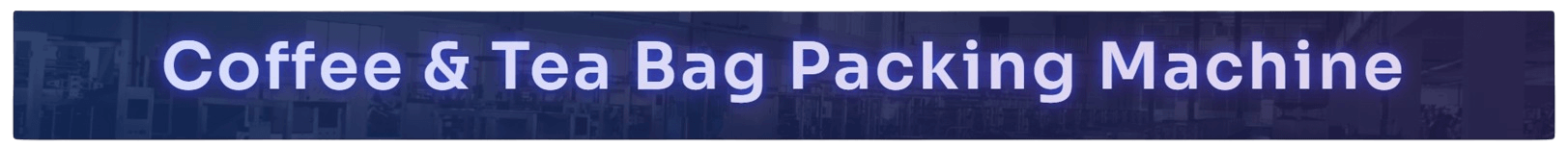 coffee tea packing machine